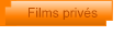 Films priv�s